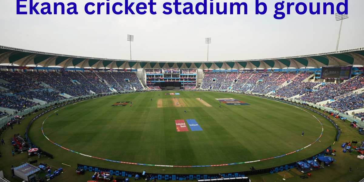 Ekana Cricket Stadium B Ground