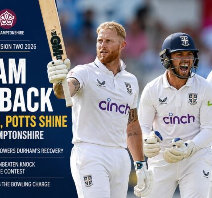 Robinson and Potts Spark Durham Fightback After Stokes’ Heroics Against Northamptonshire