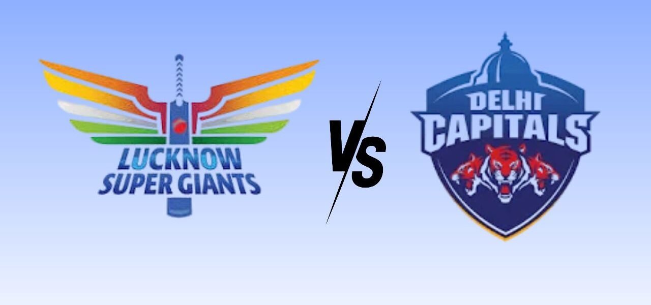 Lucknow Super Giants vs Delhi Capitals Timeline